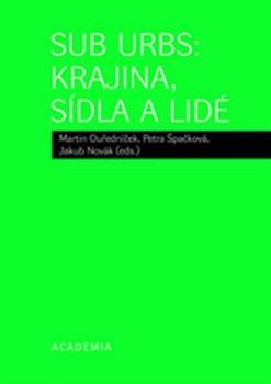 Sub Urbs: krajina, sídla a lidé