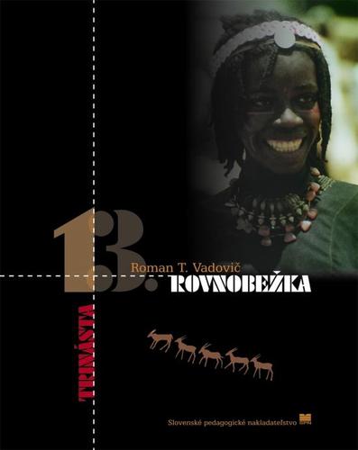 Kniha Trinásta rovnobežka - Roman T. Vadovič