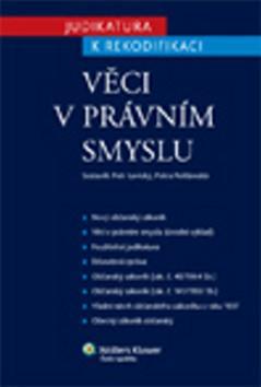 Věci v právním smyslu - Petra Polišenská,Petr Lavický