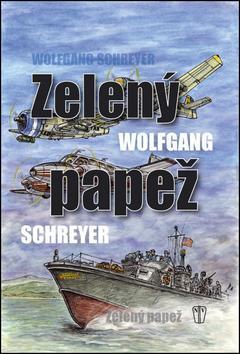 Zelený papež - Wolfgang Schreyer