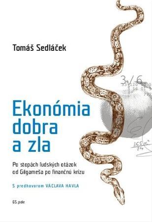 Ekonómia dobra a zla - Tomáš Sedláček