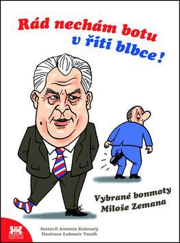 Rád nechám botu v řiti blbce!