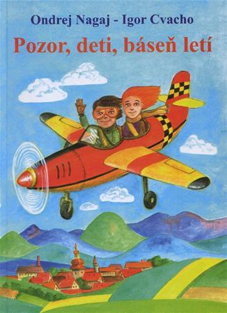 Kniha Pozor, deti, báseň letí - Ondrej Nagaj