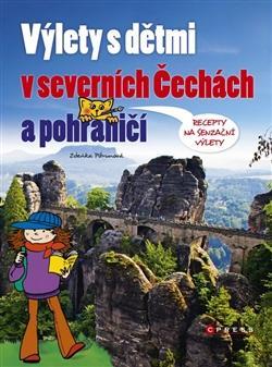 Výlety s dětmi v Severních Čechách a pohraničí