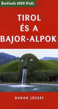 Tirol és a Bajor-Alpok - József Bokor