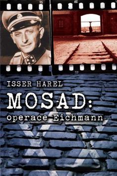 Kniha Mosad - operace Eichmann