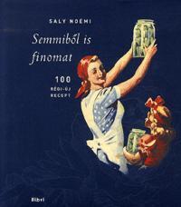 Semmiből is finomat!