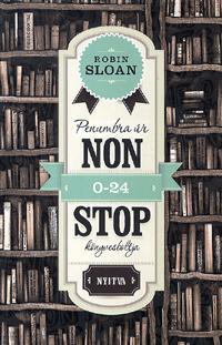 Penumbra úr nonstop könyvesboltja - Robin Sloan