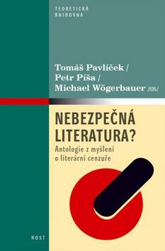 Kniha Nebezpečná literatura? - Antologie z myšlení o literární cenzuře
