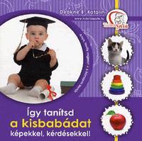 Így tanítsd a kisbabádat képekkel, kérdésekkel!