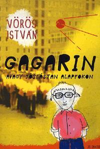 Gagarin avagy jóslástan alapfokon