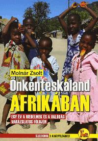 Kniha Önkénteskaland Afrikában - Zsolt Molnár