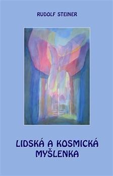 Kniha Lidská a kosmická myšlenka - Rudolf Steiner