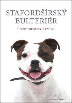 Kniha Stafordšírský bulteriér - Úplný přehled plemene