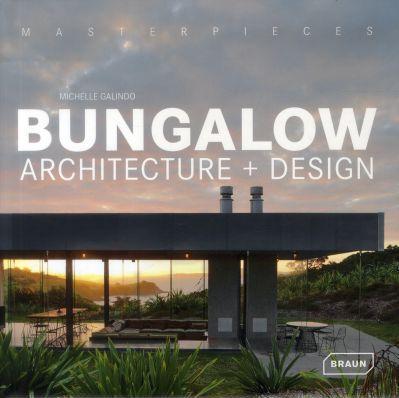 Masterpieces: Bungalow Architecture + Design