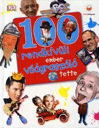 100 rendkívüli ember világraszóló tette