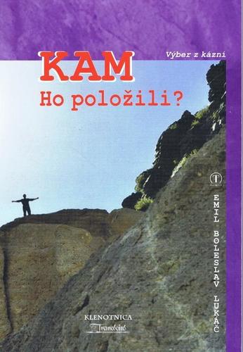 Kniha Kam ho položili - Emil Boleslav Lukáč