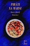 Kniha Piráti na Marsu - Rudolf Mentzl,Kolektív autorov,Ivan Havlíček