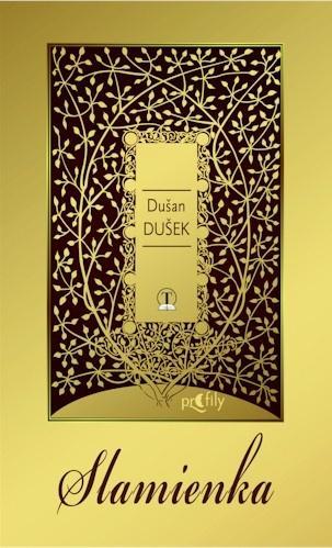 Kniha Slamienka - Dušan Dušek