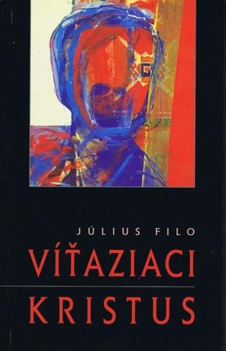 Kniha Víťaziaci Kristus - Július Filo