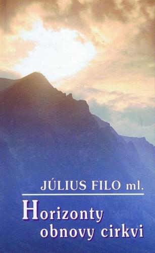 Horizonty obnovy cirkvi - Július Filo