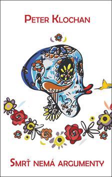 Kniha Smrť nemá argumenty
