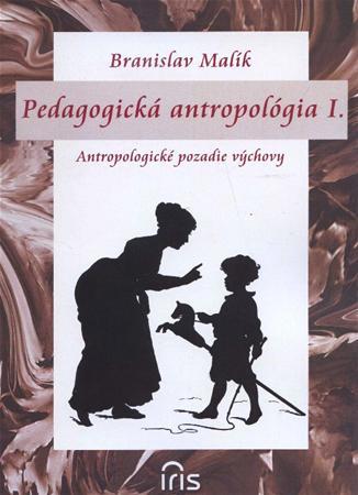Kniha Pedagogická antropológia I. - Branislav Malík