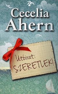 Utóirat: Szeretlek - Cecelia Ahern