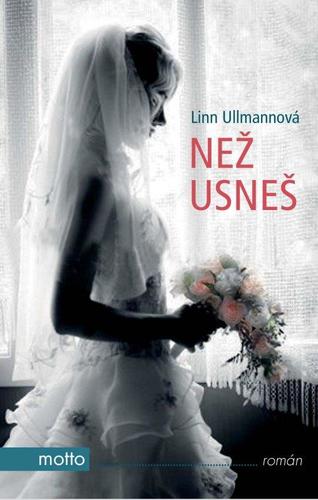 Než usneš - Linn Ullmann,Pavla Nejedlá