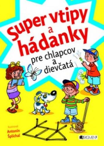 Super vtipy a hádanky pre chlapcov a dievčatá