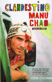 Clandestino - Manu Chao nyomában - Peter Culshaw