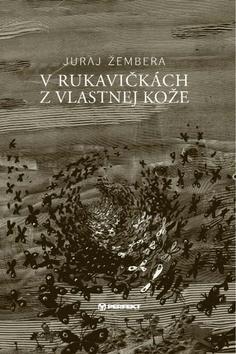 V rukavičkách z vlastnej kože