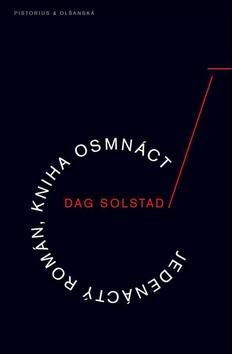 Kniha Jedenáctý román, kniha osmnáct - Dag Solstad