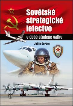 Kniha Sovětské strategické letectvo v době Studené války