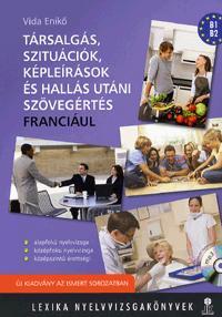 Kniha Társalgás, szituációk, képleírások és hallás utáni szövegértés - Franciául (MP3 formátumú CD melléklettel) - Enikő Vida