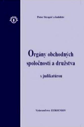 Kniha Orgány obchodných spoločností a družstva s judikatúrou
