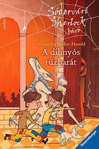 Kniha A dilinyós tűzbarát - Alexandra Fischerová-Hunoldová