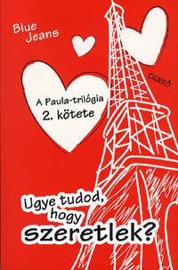 Ugye tudod, hogy szeretlek? - Blue Jeans