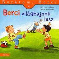 Barátom, Berci: Berci világbajnok lesz