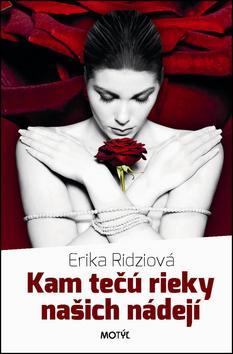 Kniha Kam tečú rieky našich nádejí - Erika Ridziová