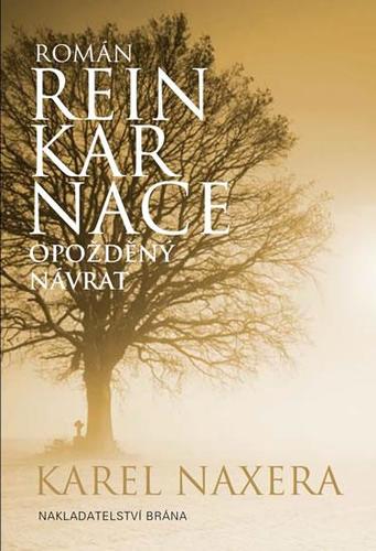 Kniha Reinkarnace - Opožděný návrat - Karel Naxera