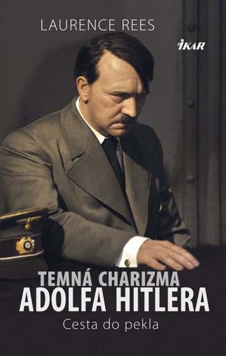 Temná charizma Adolfa Hitlera