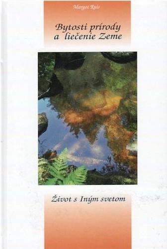 Kniha Bytosti prírody a liečenie zeme - Margot Ruis