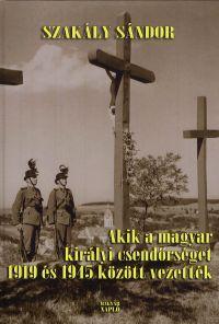 Akik a magyar királyi csendőrséget 1919 és 1945 között vezették