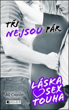 Láska, sex, touha Tři nejsou pár