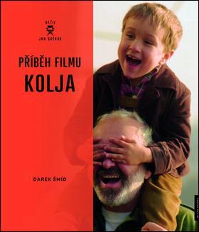 Kniha Příběh filmu Kolja - Darek Šmíd