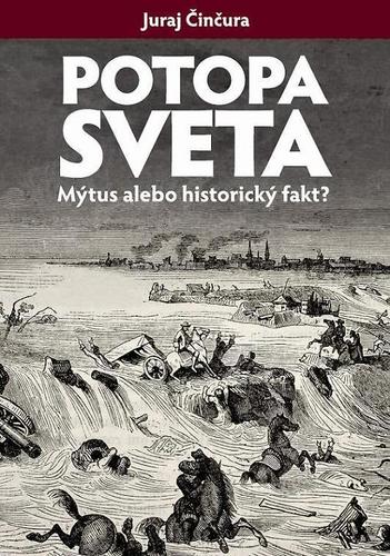 Potopa sveta - Juraj Činčura