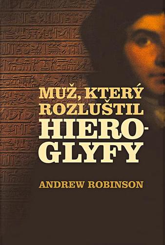 Muž, který rozluštil hieroglyfy