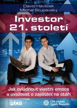 Kniha Investor 21. století - David Havlíček,Michal Stupavský
