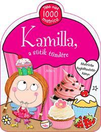 Kamilla, a sütik tündére